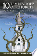 10 temptations of church : why churches decline and what to do about it