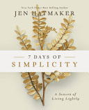 7 days of simplicity : a season of living lightly