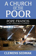 A Church of the poor : Pope Francis and the transformation of Orthodoxy