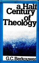 A half century of theology : movements and motives