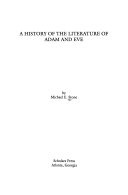 A history of the literature of Adam and Eve