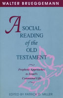 A social reading of the Old Testament : prophetic approaches to Israel's communal life