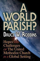 A world parish? : hopes and challenges of the United Methodist Church
