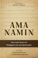 Ama namin : the Lord's prayer in Philippine life and spirituality