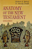 Anatomy of the New Testament : a guide to its structure and meaning