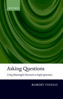 Asking questions : using meaningful structures to imply ignorance