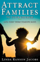 Attract families to your church and keep them coming back