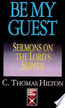 Be my guest : sermons on the Lord's Supper