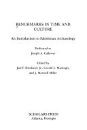 Benchmarks in time and culture : an introduction to Palestinian archaeology