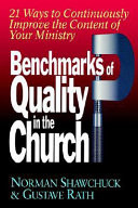 Benchmarks of quality in the church : 21 ways to continuously improve the content of your ministry