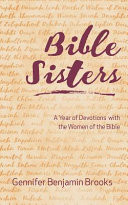 Bible sisters : a year of devotions with the women of the Bible