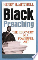 Black preaching : the recovery of a powerful art