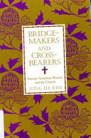 Bridge-makers and cross-bearers : Korean-American women and the church