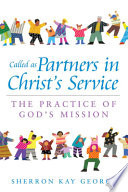 Called as partners in Christ's service : the practice of God's mission