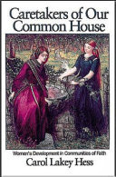 Caretakers of our common house : women's development in communities of faith