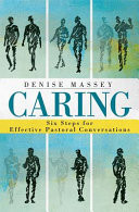 Caring : six steps for effective pastoral conversations