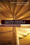 Central themes in biblical theology : mapping unity in diversity