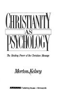 Christianity as psychology : the healing power of the Christian message