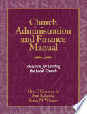 Church administration and finance manual : resources for leading the local church