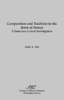 Composition and tradition in the book of Hosea : a redaction critical investigation