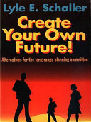 Create your own future!