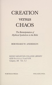 Creation versus chaos : the reinterpretation of mythical symbolism in the bible