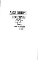 Disciplines of the heart : tuning your inner life to God