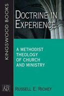 Doctrine in experience : a Methodist theology of church and ministry