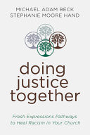Doing justice together : Fresh expressions pathways for healing in your church