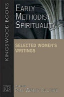 Early Methodist spirituality : selected women's writings