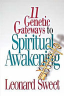Eleven genetic gateways to spiritual awakening