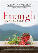 Enough : discovering joy through simplicity and generosity