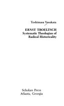 Ernst Troeltsch : systematic theologian of radical historicality