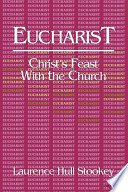 Eucharist : Christ's feast with the church