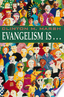 Evangelism is--