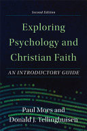 Exploring psychology and Christian faith : an introductory guide
