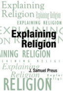 Explaining religion : criticism and theory from Bodin to Freud