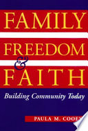 Family, freedom, and faith : building community today