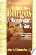 Father Jose Burgos : a documentary history with Spanish documents and their translation