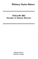Follow me! : disciples in Markan rhetoric