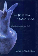 From Joshua to Caiaphas high priests after the exile