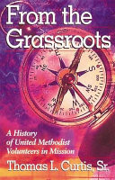 From the grassroots : a history of United Methodist Volunteers in Mission