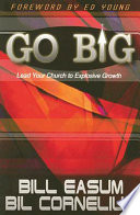 Go big : lead your church to explosive growth