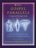 Gospel parallels : a comparison of the Synoptic Gospels : with alternative readings from the manuscripts and noncanonical parallels