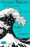 Healing breath : Zen spirituality for a wounded earth