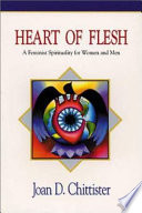 Heart of flesh : a feminist spirituality for women and men