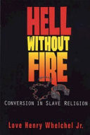 Hell without fire : conversion in slave religion