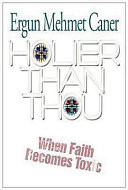 Holier than thou : when faith becomes toxic