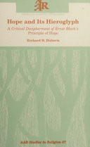 Hope and its hieroglyph : a critical decipherment of Ernst Bloch's Principle of hope