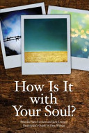 How is it with your soul?